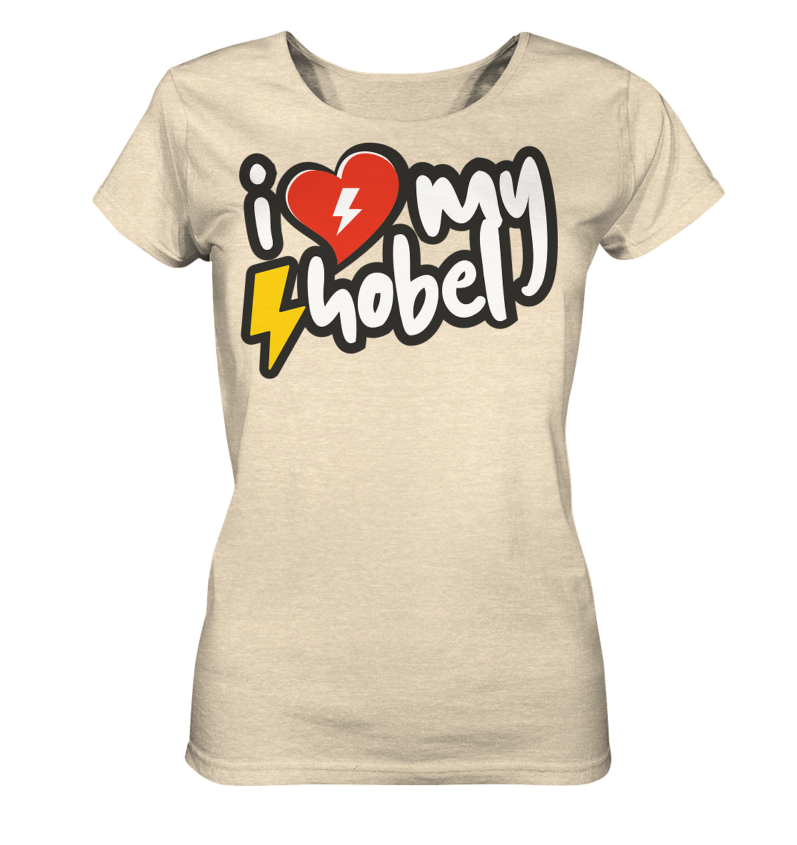 Sons of Battery® - E-MTB Brand & Community Lady-Shirts Natural Raw / S I Love my Hobel - (Flip Label) - Ladies Organic Shirt E-Bike-Community