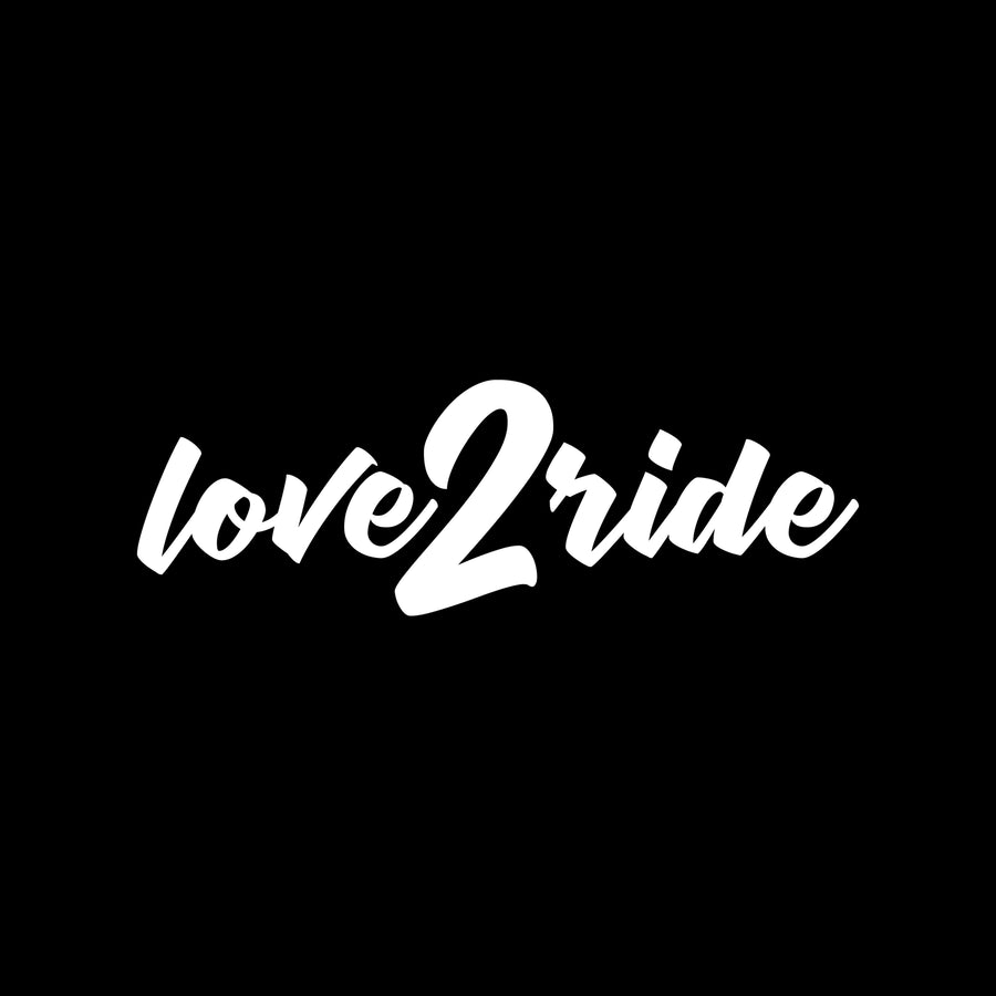 Love 2 Ride neu