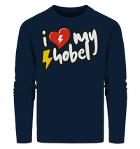 Shirtigo Sweatshirts French Navy / XS I Love my Hobel - (Flip Label) - Organic Sweatshirt E-Bike-Community