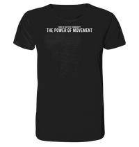 Shirtigo Unisex-Shirts Black / XS The Power of Movement - Community Slogan - Organic Shirt E-Bike-Community