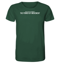 Shirtigo Unisex-Shirts Bottle Green / XS The Power of Movement - Community Slogan - Organic Shirt E-Bike-Community