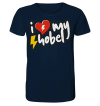 Shirtigo Unisex-Shirts French Navy / XS I Love my Hobel - (Flip Label) - Organic Shirt E-Bike-Community