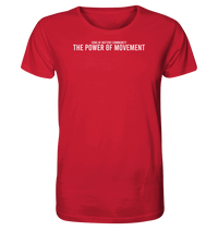 Shirtigo Unisex-Shirts Red / XS The Power of Movement - Community Slogan - Organic Shirt E-Bike-Community