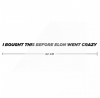 Sons of Battery - E-MTB Brand & Community Folien & Sticker Schwarz (Matt) / 2 cm x 32 cm I BOUGHT THIS BEFORE ELON WENT CRAZY - TESLA Vinyl  Sticker 62 cm (Horizontal) E-Bike-Community