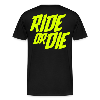 Ride or Die - Neongelb - Männer Premium T-Shirt - Schwarz
