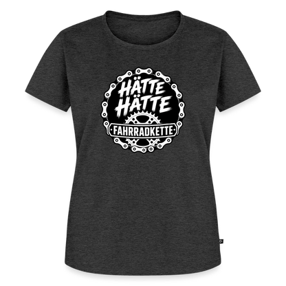 Spreadconnect Frauen Premium T-Shirt Anthrazit meliert / XS HÄTTE HÄTTE FAHRRADKETTE - Frauen Premium T-Shirt E-Bike-Community