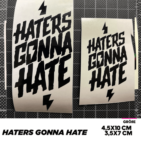 Haters Gonna Hate Foil Sticker - SoB -