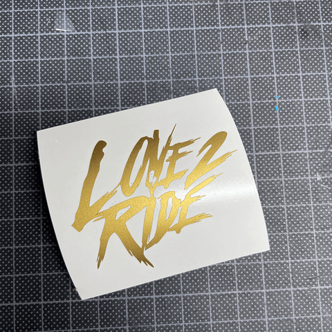 LOVE 2 RIDE - Logo -  Folienplot