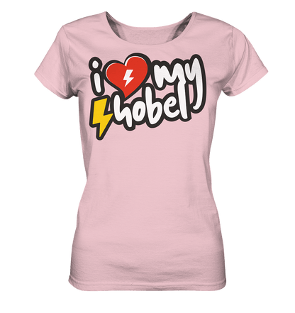Sons of Battery® - E-MTB Brand & Community Lady-Shirts Cotton Pink / S I Love my Hobel - (Flip Label) - Ladies Organic Shirt E-Bike-Community