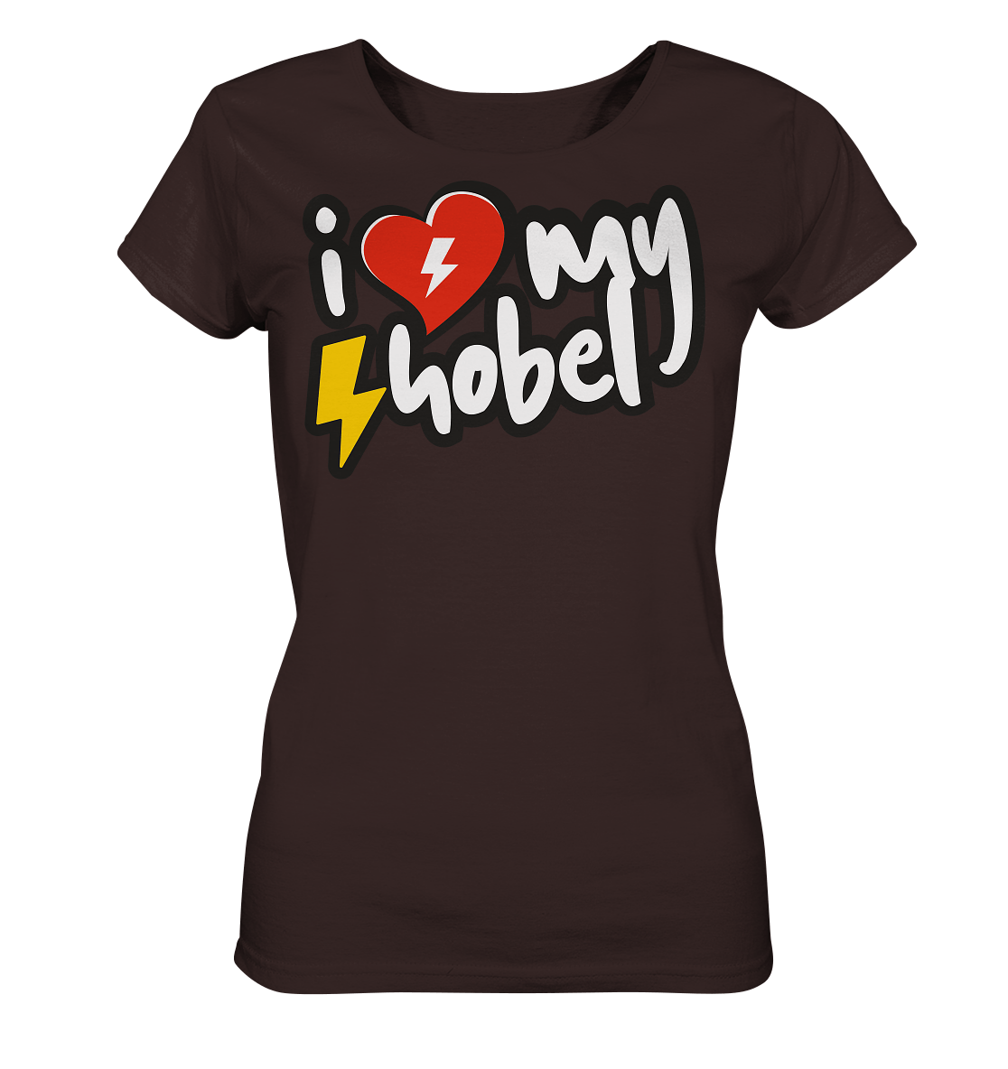 Sons of Battery® - E-MTB Brand & Community Lady-Shirts Deep Chocolate / S I Love my Hobel - (Flip Label) - Ladies Organic Shirt E-Bike-Community