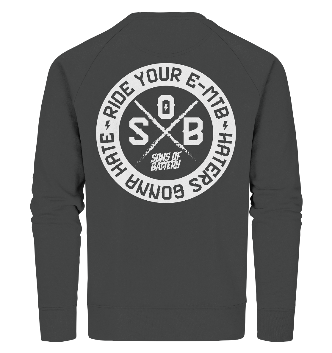 Sons of Battery® - E-MTB Brand & Community Sweatshirts Anthracite / XS Haters gonna Hate - Organic Sweatshirt (Flip Label) E-Bike-Community