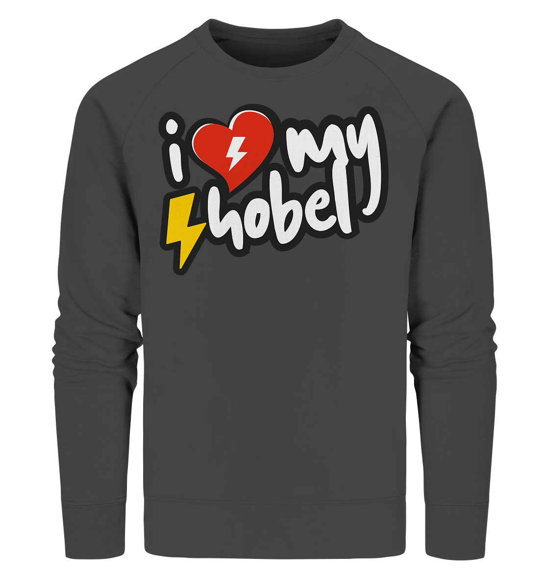 Sons of Battery® - E-MTB Brand & Community Sweatshirts Anthracite / XS I Love my Hobel - (Flip Label) - Organic Sweatshirt E-Bike-Community