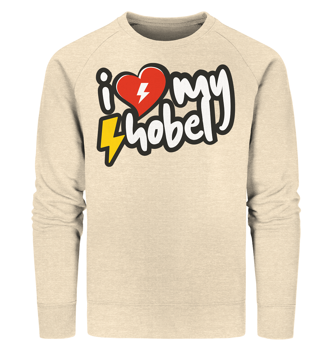 Sons of Battery® - E-MTB Brand & Community Sweatshirts Natural Raw / XS I Love my Hobel - (Flip Label) - Organic Sweatshirt E-Bike-Community