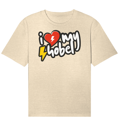 Sons of Battery® - E-MTB Brand & Community Unisex-Shirts Natural Raw / XS I Love my Hobel - (Flip Label) - Organic Relaxed Shirt E-Bike-Community